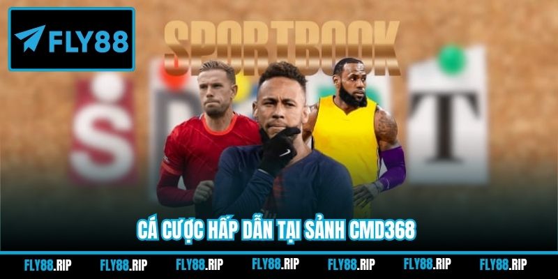 Cá cược hấp dẫn tại sảnh CMD368