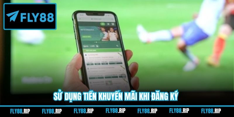 Sử dụng tiền khuyến mãi khi đăng ký