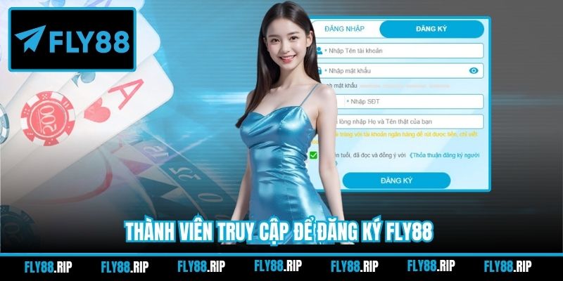 Thành viên truy cập để đăng ký FLY88
