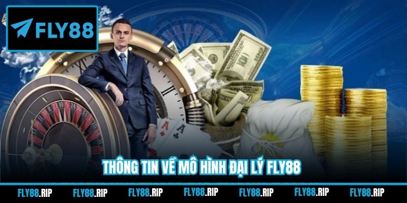 Thông tin về mô hình đại lý FLY88