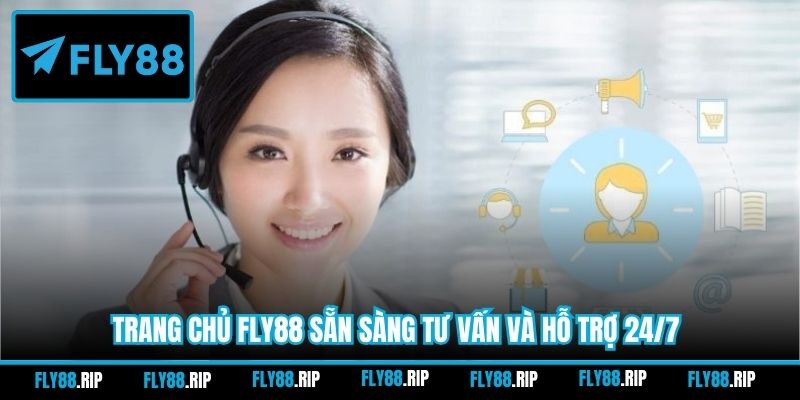 Trang chủ FLY88 sẵn sàng tư vấn và hỗ trợ 24/7